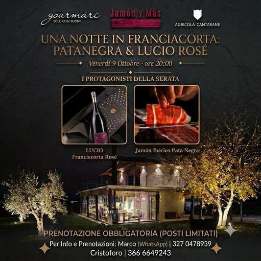 Una Notte in Franciacorta: Patanegra & LUCIO Rosé